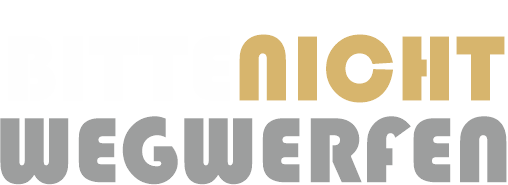 BNW | WIR VERWERTEN ALLES!